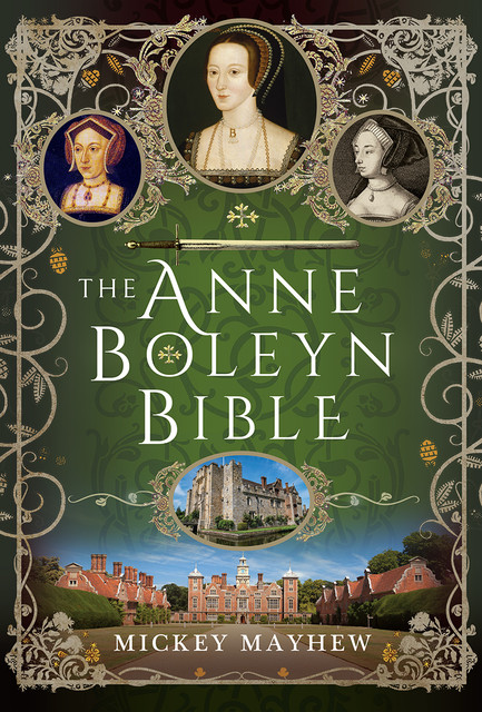 The Anne Boleyn Bible, Mickey Mayhew