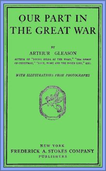 Our Part in the Great War, Arthur Gleason