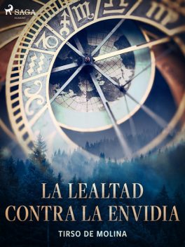 La lealtad contra la envidia, Tirso de Molina
