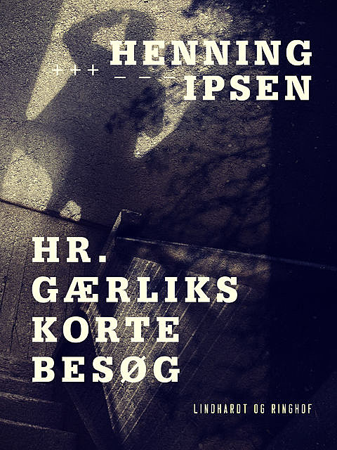 Hr. Gærliks korte besøg, Henning Ipsen