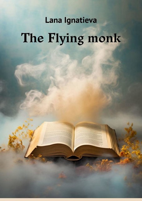 The Flying monk, Lana Ignatieva