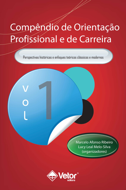 Compêndio de Orientação Profissional e de Carreira Vol.1, Marcelo Ribeiro, Lucy Leal Melo-Silva