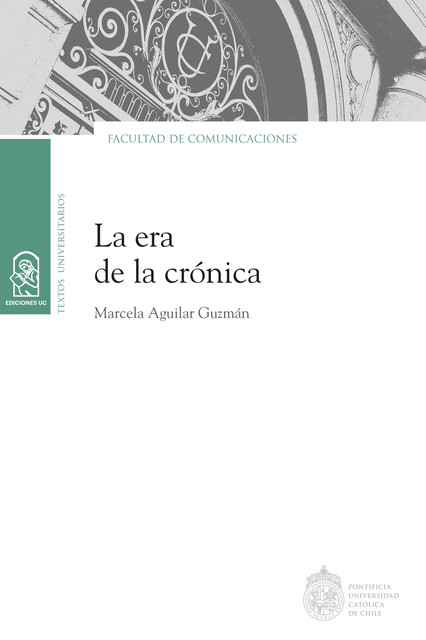 La era de la crónica, Marcela Aguilar