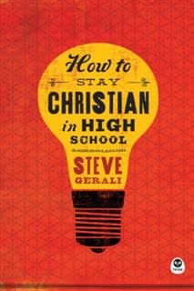 How to Stay Christian in High School, Steven Gerali