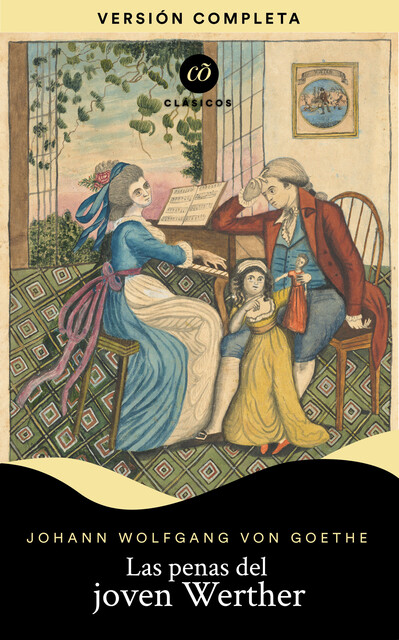 Las penas del joven Werther, Johann Wolfgang von Goethe