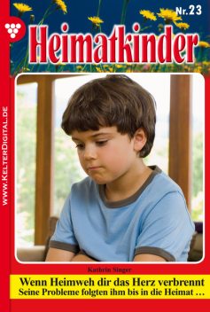 Heimatkinder 23 – Heimatroman, Kathrin Singer