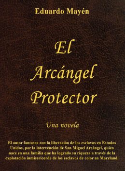 El Arcángel Protector, Eduardo Mayén