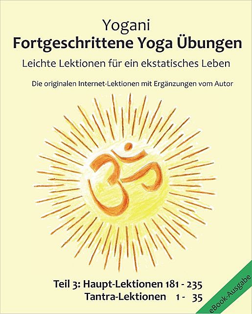 Fortgeschrittene Yoga Übungen – Teil 3, Yogani, Bernd Prokop