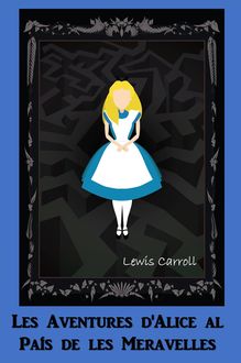Les Aventures d'Alice al País de les Meravelles, Lewis Carroll