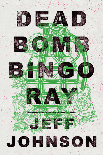 Deadbomb Bingo Ray, Jeff Johnson