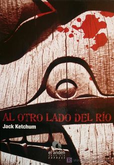 Al Otro Lado Del Río, Jack Ketchum