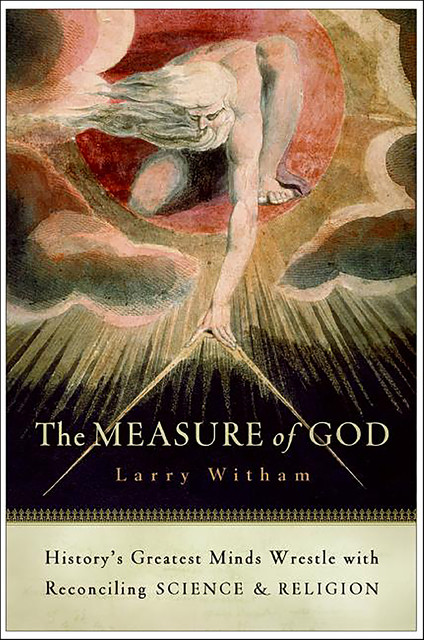 The Measure of God, Larry Witham