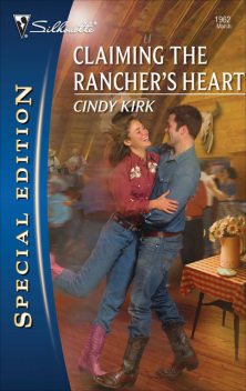 Claiming the Rancher's Heart, Cindy Kirk