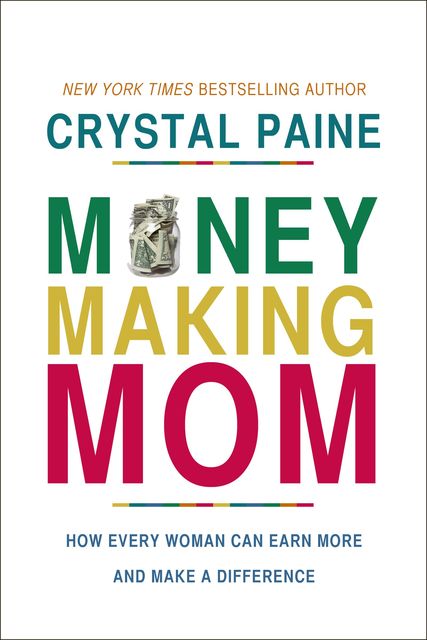 Money-Making Mom, Crystal Paine