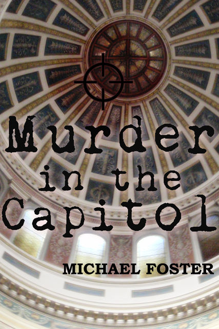 Murder in the Capitol, Michael Foster