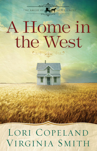 A Home in the West, Lori Copeland, Virginia Smith