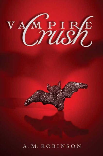 Vampire Crush, A.M.Robinson