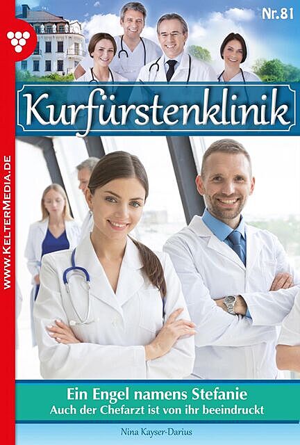 Kurfürstenklinik 81 – Arztroman, Nina Kayser-Darius