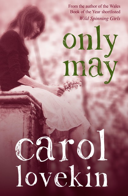 Only May, Carol Lovekin