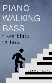 Piano Walking Bass, Jesper Kaae