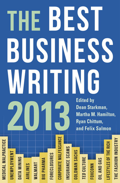 The Best Business Writing 2013, Dean Starkman