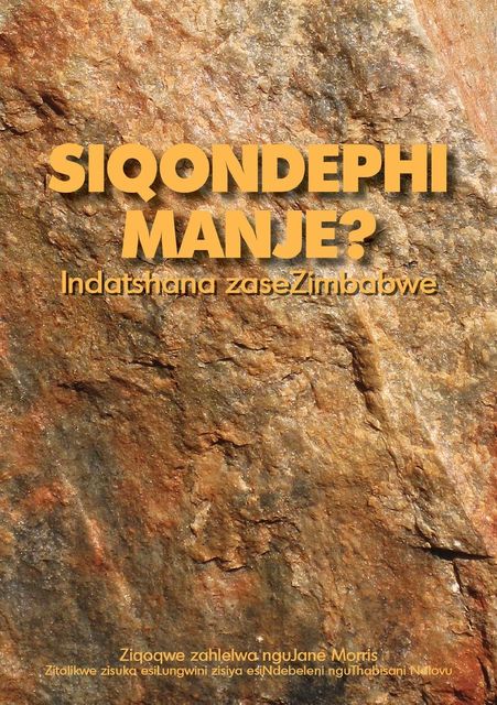 Siqondephi Manje? Indatshana zase Zimbabwe, Ziqoqwe zahlelwa ngu Jane Morris
