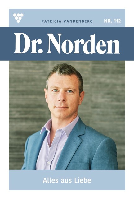 Dr. Norden 112 – Arztroman, Patricia Vandenberg