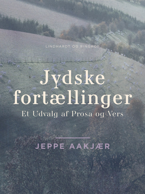 Jydske fortællinger, Jeppe Aakjær