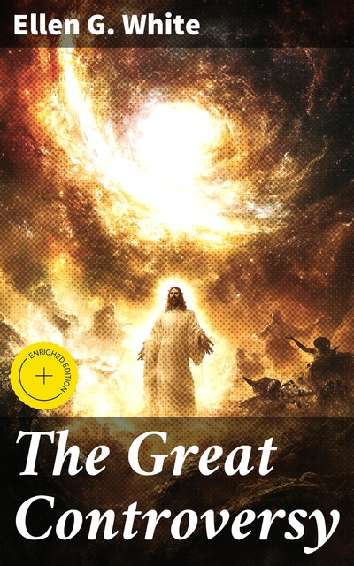 The Great Controversy, Ellen G.White