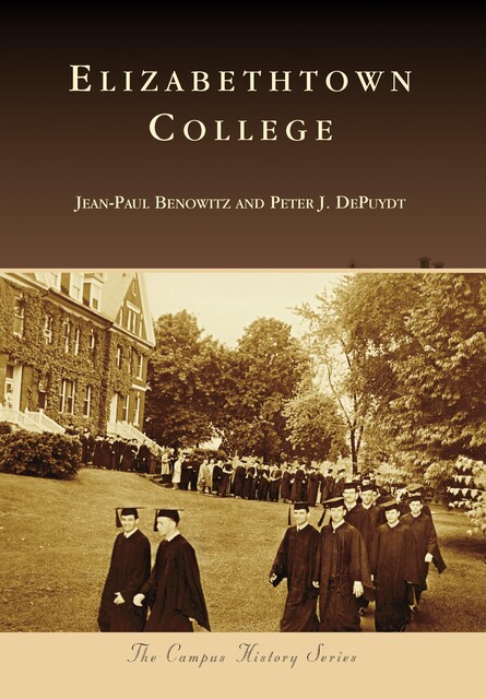 Elizabethtown College, Jean-Paul Benowitz, Peter J. DePuydt