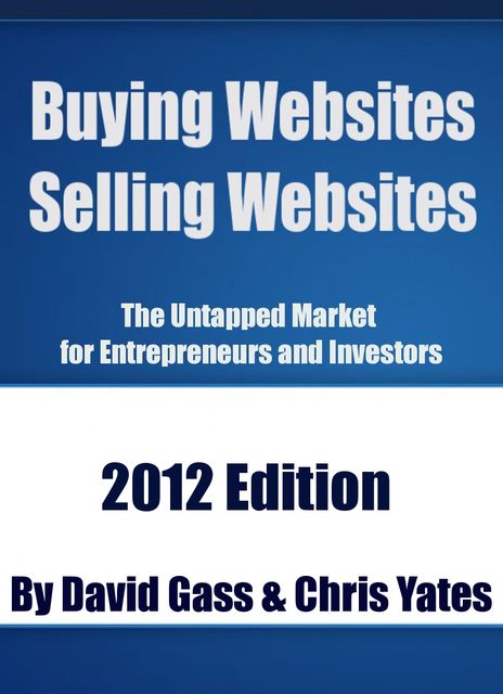 Buying Websites Selling Websites, Chris Yates, David Gass