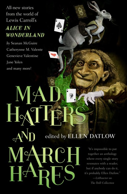 Mad Hatters and March Hares, Catherynne Valente, Seanan McGuire, Genevieve Valentine