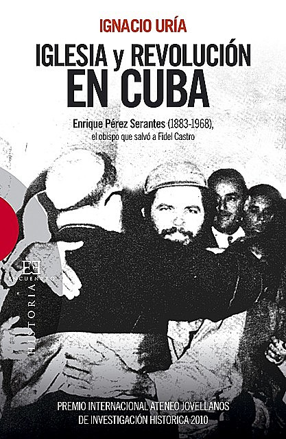 Iglesia y revolución en Cuba, Ignacio Uría Rodríguez