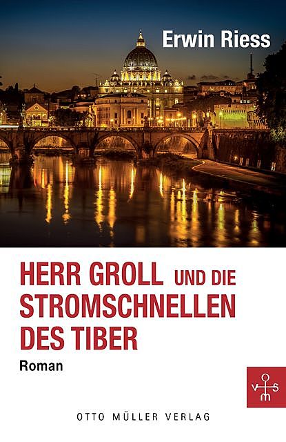 Herr Groll und die Stromschnellen des Tiber, Erwin Riess