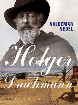 Holger Drachmann, Valdemar Vedel