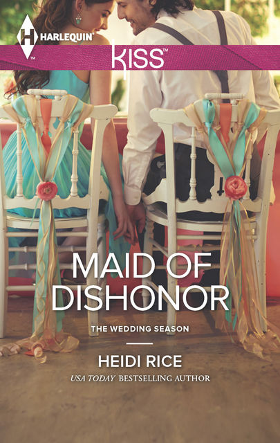 Maid of Dishonor, Heidi Rice