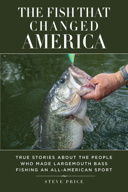 The Fish That Changed America, Steve Price