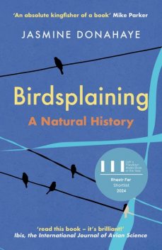 Birdsplaining, Jasmine Donahaye