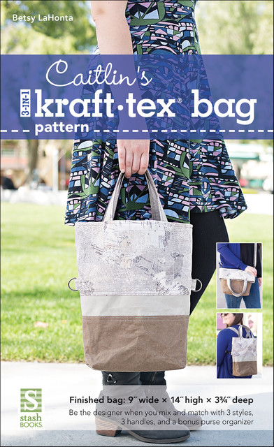 Caitlin's 3-in-1 kraft-tex Bag Pattern, Betsy LaHonta