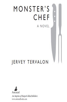Monster's Chef, Jervey Tervalon