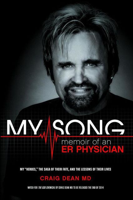 My Song: Memoir of an Emergency Room Physician, Craig Dean