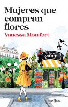 Mujeres que compran flores (Spanish Edition), Vanessa Montfort