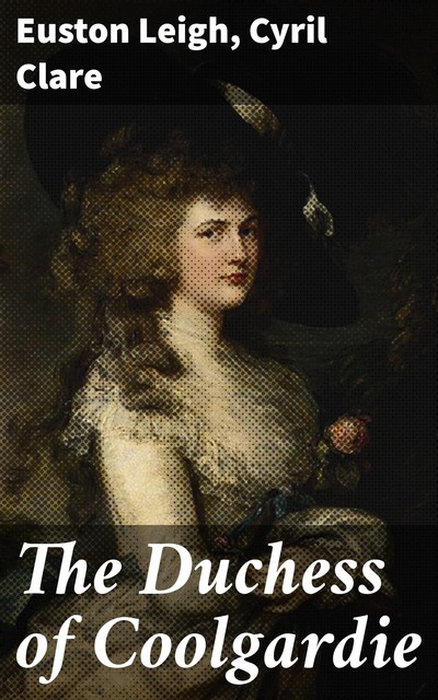 The Duchess of Coolgardie, Cyril Clare, Euston Leigh