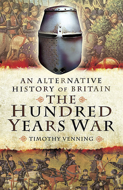 The Hundred Years War, Timothy Venning