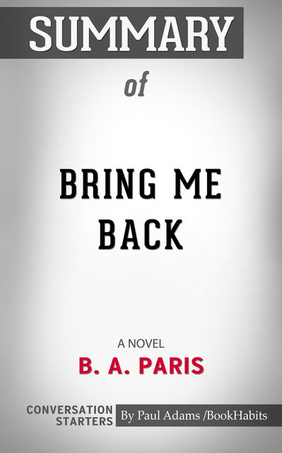 Summary of Bring Me Back: A Novel, Paul Adams