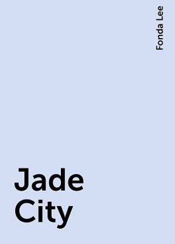 Jade City, Fonda Lee