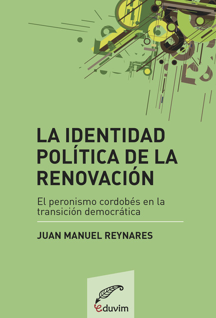 La identidad política de la renovación, Juan Manuel Reynares