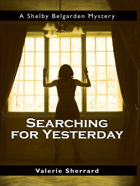 Searching for Yesterday, Valerie Sherrard