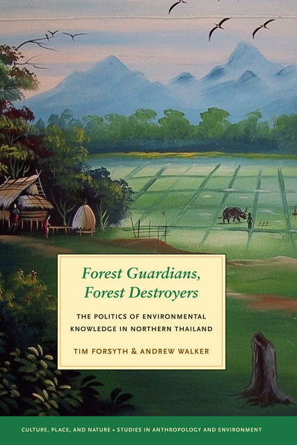 Forest Guardians, Forest Destroyers, Andrew Walker, Tim Forsyth