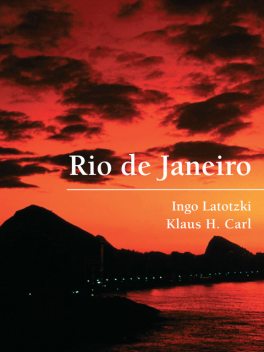Rio de Janeiro, Ingo Latotzki, Klaus. H Carl